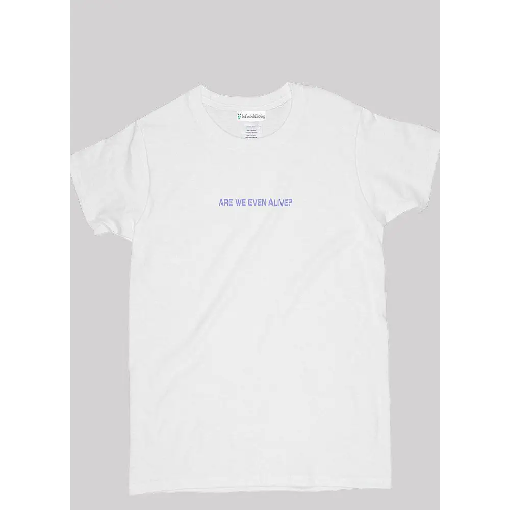 Are we even alive graphic t-shirt - s / white - men tshirts