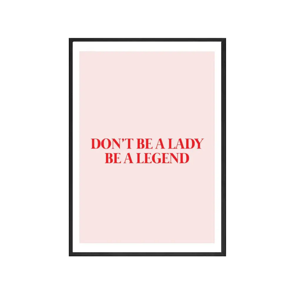 Be a legend poster - 10x15 cm / 3.9x5.9 in