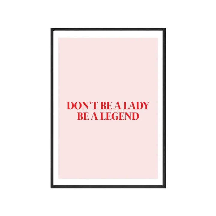 Be a legend poster - 10x15 cm / 3.9x5.9 in