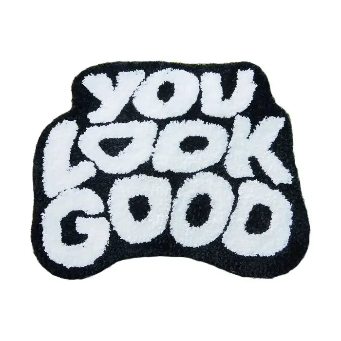 Positive affirmation rug with you look good message for your space - black / 50 x 60 cm