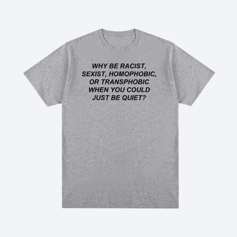 Why be racist tee in soft cotton for y2k style - gray / s