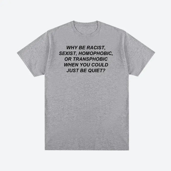 Why be racist tee in soft cotton for y2k style - gray / s